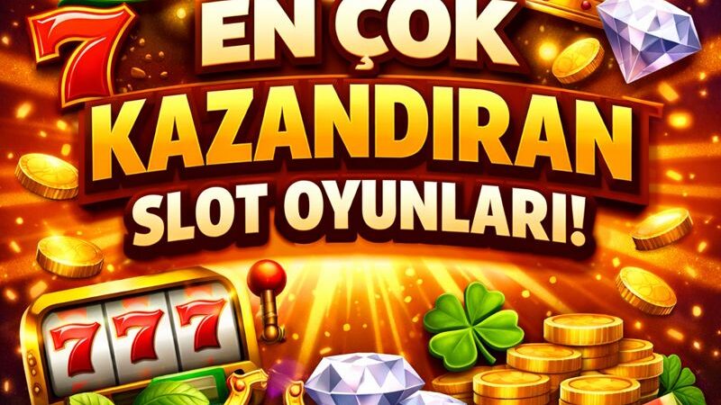 en çok kazandıran egt oyunları